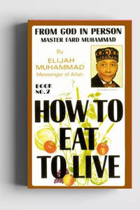 How To Eat To Live Book 2 By Elijah Muhammad pdf